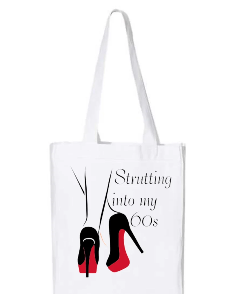 Merch "Strutting into my 60s" Totebag